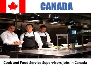 Cook and Food Service Supervisors jobs in Canada