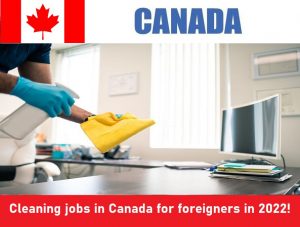 Cleaning jobs in Canada for foreigners in 2022!