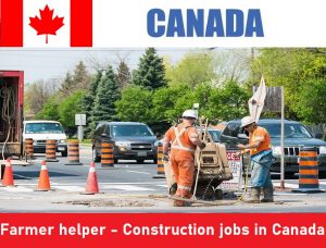 Farmer helper - Construction jobs in Canada