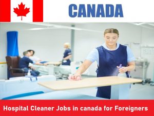 Hospital Cleaner Jobs in canada for Foreigners