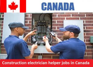 Construction electrician helper jobs in Canada