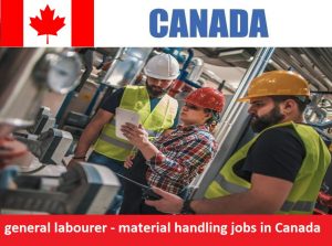 general labourer - material handling jobs in Canada