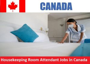 Housekeeping Room Attendant Jobs in Canada