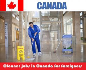 Cleaner jobs in Canada for foreigners 2022 (NOC 6731)