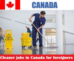 Cleaner jobs in Canada for foreigners