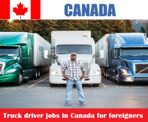 Truck driver jobs in Canada for foreigners