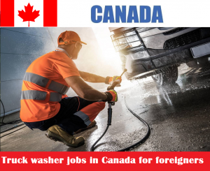 Truck washer jobs in Canada for foreigners
