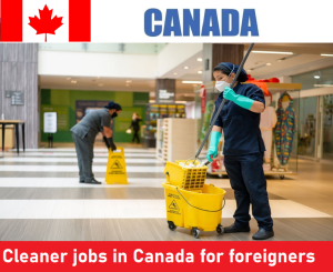 Cleaner jobs in Canada for foreigners