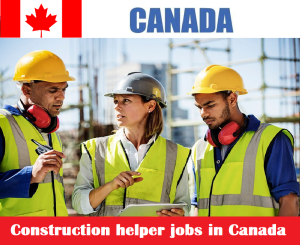 Construction helper jobs in Canada