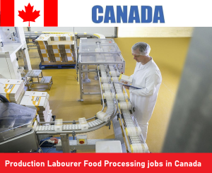 Production Labourer Food Processing jobs in Canada