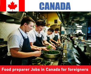 Food preparer Jobs in Canada for foreigners