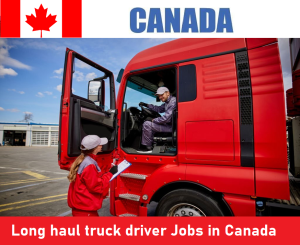 Long haul truck driver Jobs in Canada for foreigners