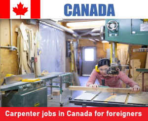 Carpenter jobs in Canada for foreigners
