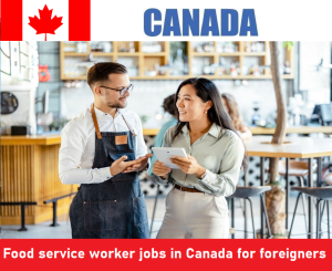 Food service worker jobs in Canada for foreigners