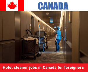 Hotel cleaner jobs in Canada for foreigners