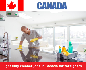 Light duty cleaner jobs in Canada for foreigners