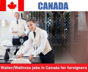 Waiter/Waitress jobs in Canada for foreigners