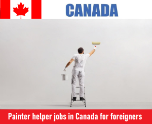 Painter helper jobs in Canada for foreigners