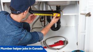 Plumber helper jobs in Canada for foreigners