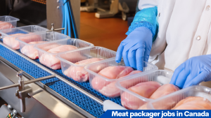Meat packager jobs in Canada for foreigners