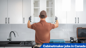 Cabinetmaker jobs in Canada for foreigners