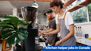 Kitchen helper jobs in Canada for foreigners