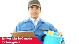 Janitor jobs in Canada for foreigners