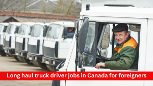 Long haul truck driver jobs in Canada for foreigners