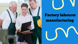 Factory labourer manufacturing jobs in Canada for foreigners