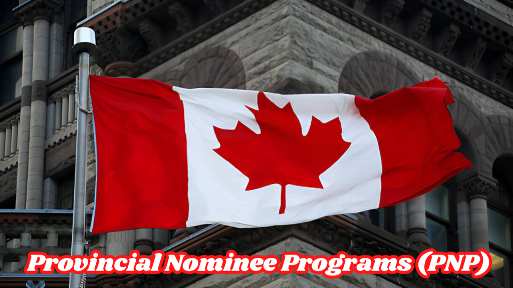 Provincial Nominee Programs (PNP)
